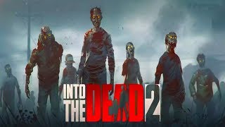Into the Dead 2 [Android/iOS] Gameplay ᴴᴰ