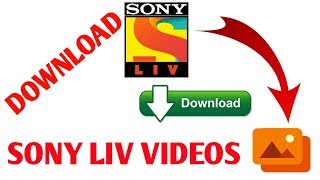 How to Download SONY LIV App Videos best Trick 2019