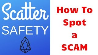 How To Spot a Scam When Using Scatter EOS
