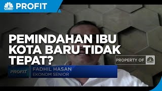 Ekonom: Tak Tepat Pindahkan Ibu Kota Saat Pandemi & Krisis