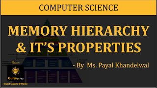 – What is memory hierarchy and its properties. MCA, Advanced Computer Architecture ( I.T) Gurukpo