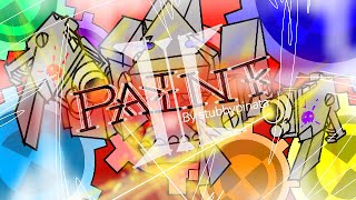 PAINt III by StubbyPinata (me!) - Geometry Dash. IT'S FINALLY HERE!!!
