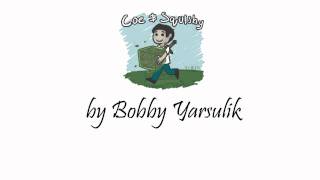 Coe & Squishy - by Bobby Yarsulik