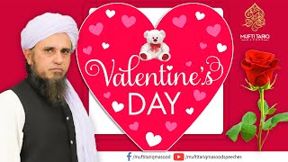 Valentine's Day  |  Mufti Tariq Masood Speeches