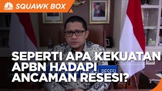 Uji Kekuatan APBN Tekan Inflasi & Hadapi Ancaman Resesi