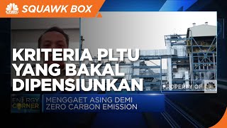 Anak Buah Luhut Soal Langkah RI Pensiunkan PLTU Batu Bara