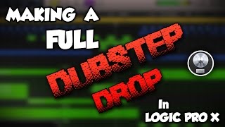 Making a Full Dubstep Drop in Logic Pro X