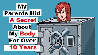 My Parents Hid A Secret About My Body For Over 10 Years!