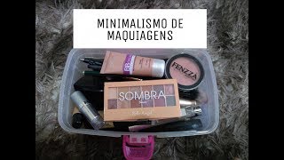 MINIMALISMO E MAQUIAGENS : TENHO APENAS AQUILO QUE USO !