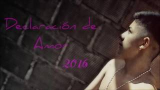 El Hernancito - Declaracion De Amor 2016 (Prod: Gomez Records y Ockrams)
