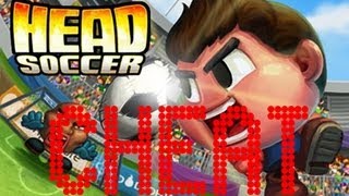Head Soccer CHEAT [with jailbreak]