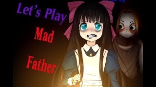 Mad Father. Часть 2: Жмурики, руки, мясорубки (Прохождение с Kidda-tyan~~)