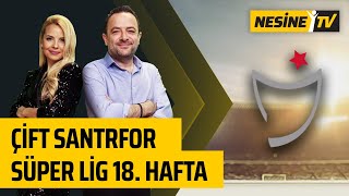 Çift Santrfor 18. Hafta | Deniz Satar ve Uğur Meleke