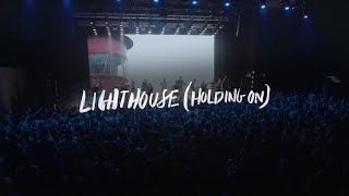 Lighthouse (Holding On) (Live) - ICF Worship