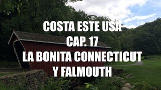 Guia de Viaje Costa Este USA #17 - Connecticut y Falmouth - Del Bonito Interior a la Preciosa Costa