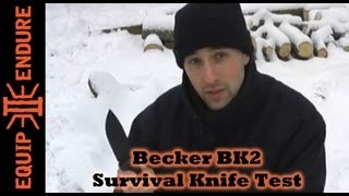 Becker BK-2: Survival Knife Test, Equip 2 Endure