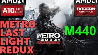 AMD Radeon R7 M440 Gameplay Metro Last Light Redux Benchmark