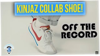 Off The Record: The Nike Air Sesh x Kinjas Collab!! (ft. TwayDaBae)