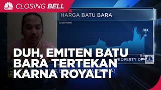 Tarif Royalti Naik, Emiten Batu Bara Tertekan?