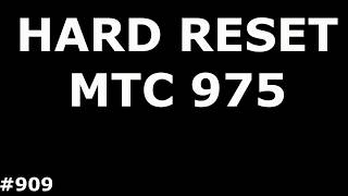 Сброс настроек МТС 975 (Hard Reset MTS 975)