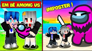 PHONG CẬN VÀ SAMMY THỬ THÁCH 24H NHẬN NUÔI EM BÉ AMONG US KINH DỊ ĐÁNG SỢ TRONG MINECRAFT