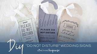 Free Printable "Do Not Disturb" Wedding Signs