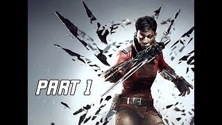 DISHONORED DEATH OF THE OUTSIDER Walkthrough Gameplay Part 1 -The Target-