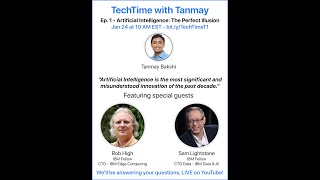 TechTime with Tanmay (Ep. 1): Artificial Intelligence - the perfect illusion!