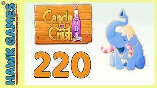 Candy Crush Soda Saga Level 220 Hard (Frosting mode) - 3 Stars Walkthrough, No Boosters