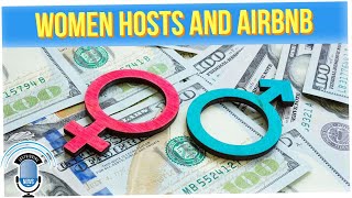 Data Shows Female Airbnb Hosts Make Less Than Male Hosts