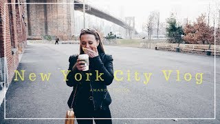 New York City Vlog ll Amanda Louise