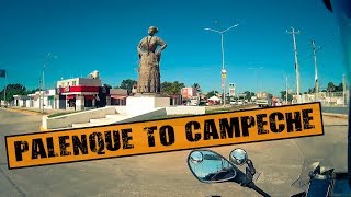 WORLD RIDE 2017 || EP 126 || Palenque to Campeche, MEXICO