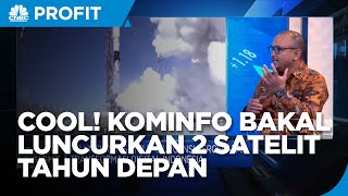 Akselerasi Akses Internet RI , 2 Satelit Kominfo Bersiap Meluncur