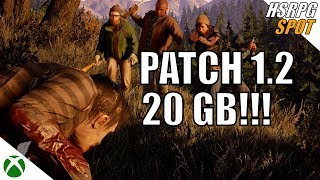 State of Decay 2 HUGE 20 GB Update. Seriously?  | Patch 1.2 Notes