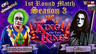 CPU KING OF THE RING - SEASON 3 | 1st ROUND Match 1 | Doink the Clown VS. Sting [2K Gameplay]
