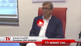 15 minuti con Ernesto Cesaretti Presidente SASE, aeroporto internazionale dell'Umbria 2