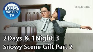 2 Days and 1 Night - Season 3 : Snowy Scene Gift Part 2 (2014.01.26)