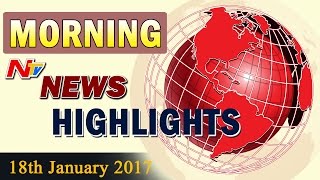 Morning News Highlights || 18th January 2017 || NTV