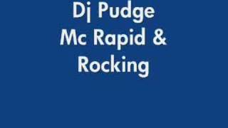 Dj Pudge - Mc Rapid - Mc Rocking