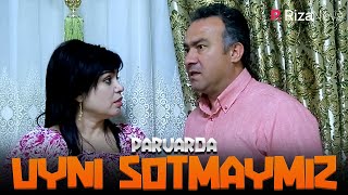 Parvarda - Uyni sotmaymiz