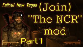 Fallout New Vegas - Mods - (Join) The NCR - Part 1 - Enlisting