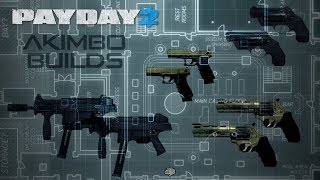 PAYDAY 2: AKIMBO BUILDS x4 (Judge, SMG, Revolver, Stryk 18c)