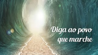 Diga ao Povo que Marche - Pr. Ueslei Menezes