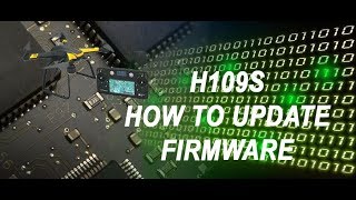 H109S - H7000 HOW TO UPDATE FIRMWARE (FC, RX & TX)
