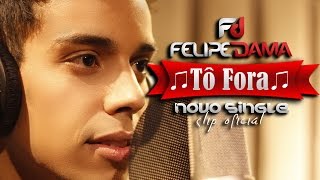Felipe Dama - Tô Fora - (WebClip Oficial)