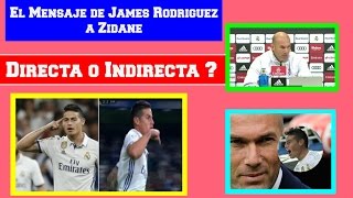 DIRECTA o INDIRECTA ? | El Mensaje Subliminal de James Rodriguez a Zidane