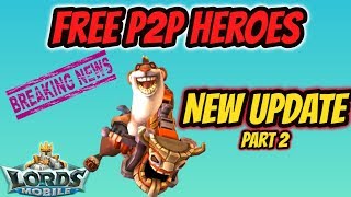 Lords Mobile - New Update - Free P2P Heroes - Confirmed - Part 2