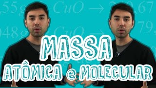 Química - Cálculos Químicos - Massa Atômica / Massa Molecular