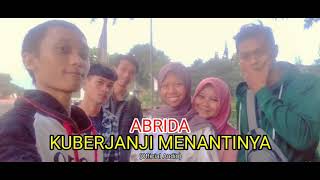 ABRIDA - Kuberjanji Menantinya (Official Audio)