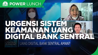 Urgensi Infrastruktur & Sistem Keamanan Uang Digital Bank Sentral